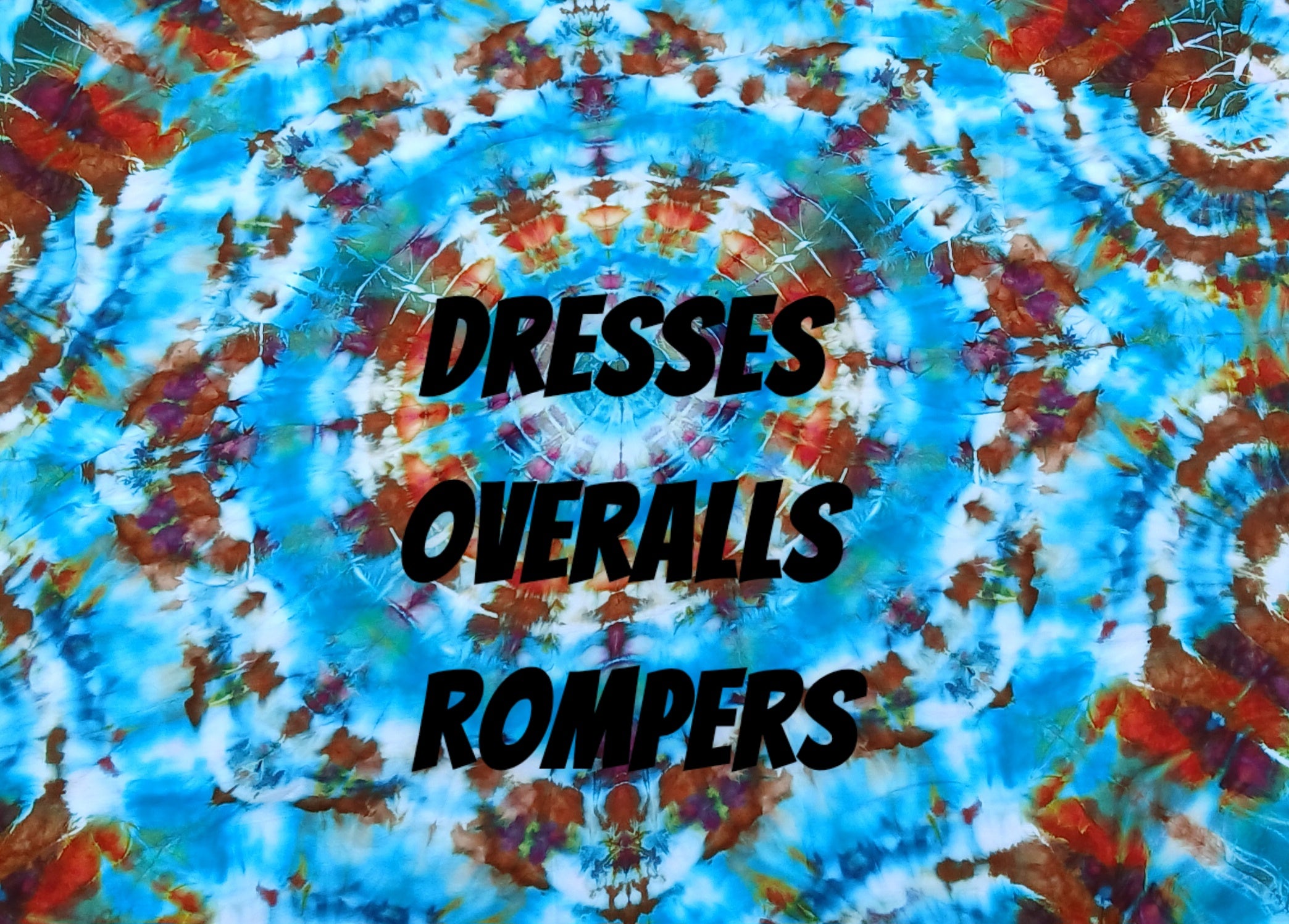 Tiedye Dreses + Rompers